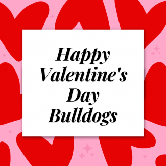 Happy Valentine's Day Bulldogs